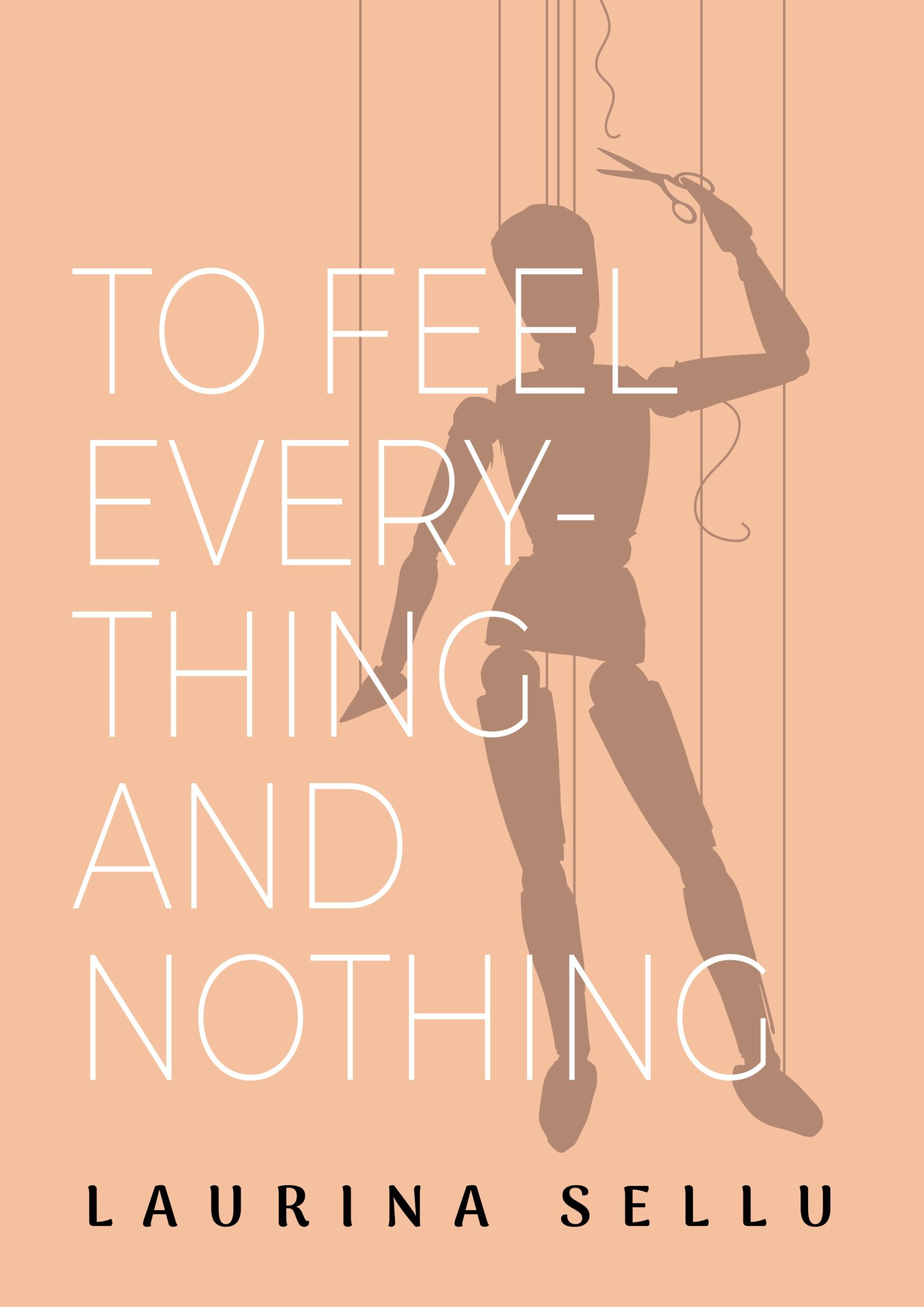 To Feel Everything and Nothing